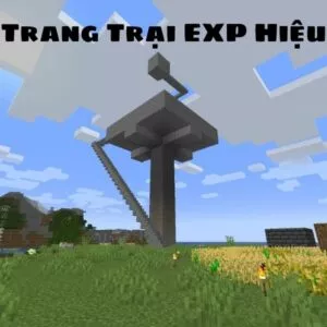 Hướng Dẫn Xây Trang Trại EXP Hiệu Quả Trong Minecraft